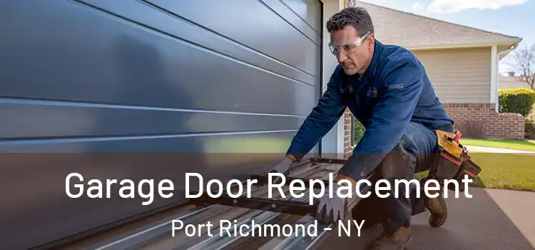  Garage Door Replacement Port Richmond - NY