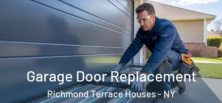  Garage Door Replacement Richmond Terrace Houses - NY