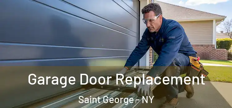  Garage Door Replacement Saint George - NY