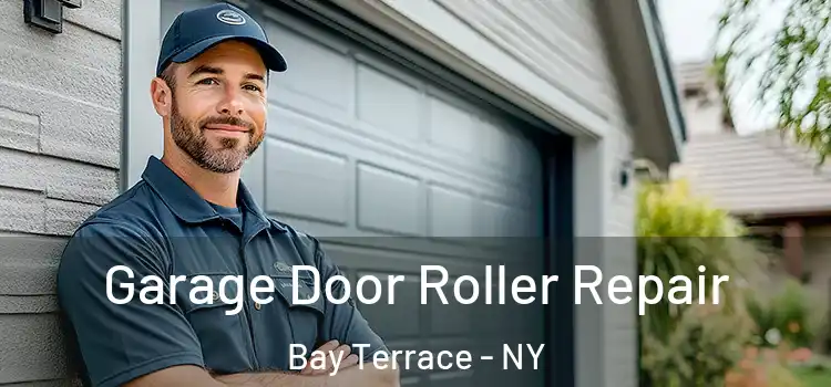  Garage Door Roller Repair Bay Terrace - NY
