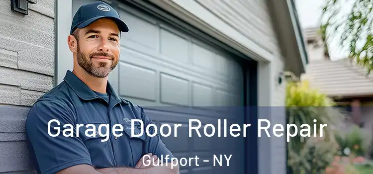  Garage Door Roller Repair Gulfport - NY