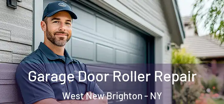  Garage Door Roller Repair West New Brighton - NY