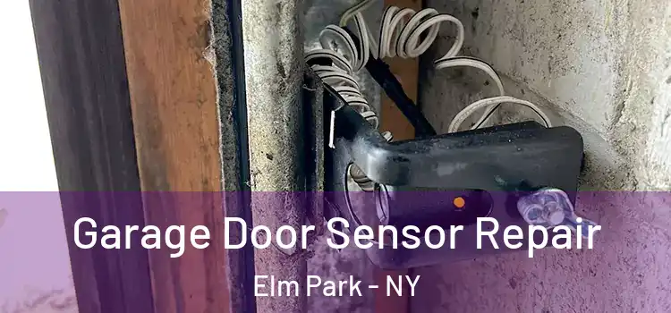  Garage Door Sensor Repair Elm Park - NY