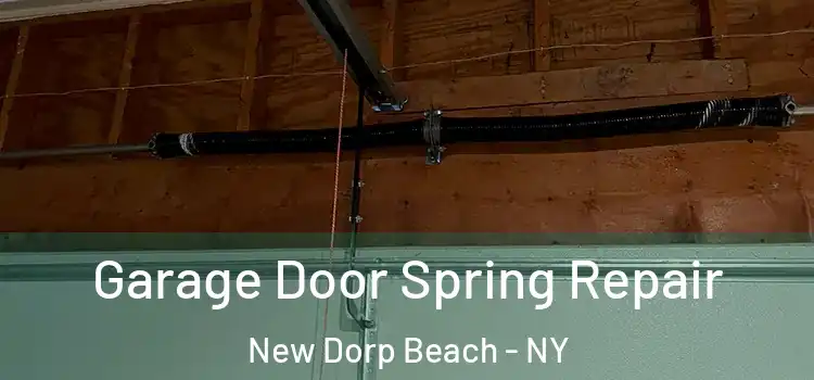  Garage Door Spring Repair New Dorp Beach - NY