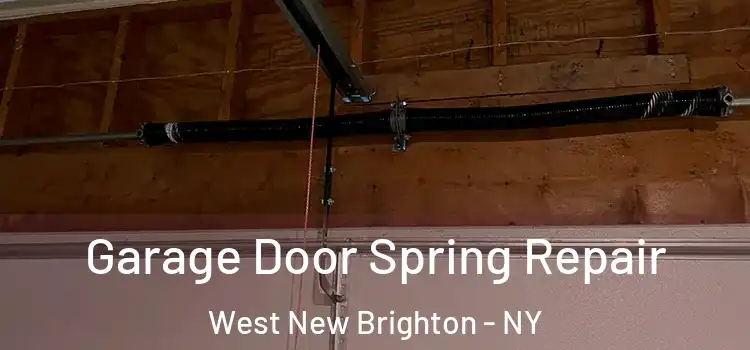 Garage Door Spring Repair West New Brighton - NY
