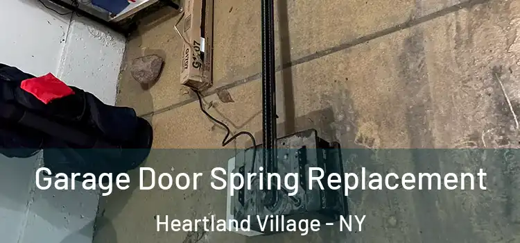  Garage Door Spring Replacement Heartland Village - NY