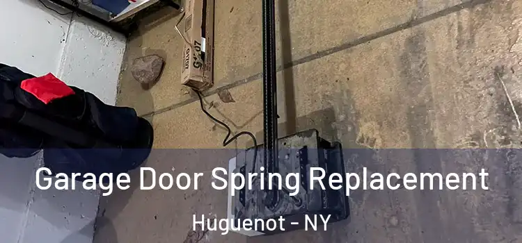  Garage Door Spring Replacement Huguenot - NY