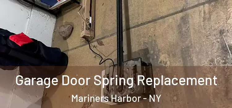  Garage Door Spring Replacement Mariners Harbor - NY