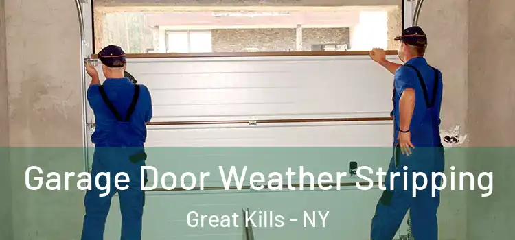  Garage Door Weather Stripping Great Kills - NY