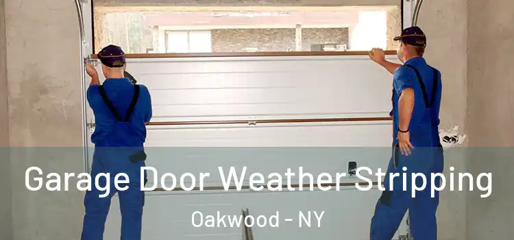  Garage Door Weather Stripping Oakwood - NY