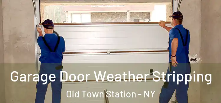  Garage Door Weather Stripping Old Town Station - NY