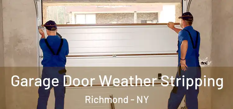 Garage Door Weather Stripping Richmond - NY