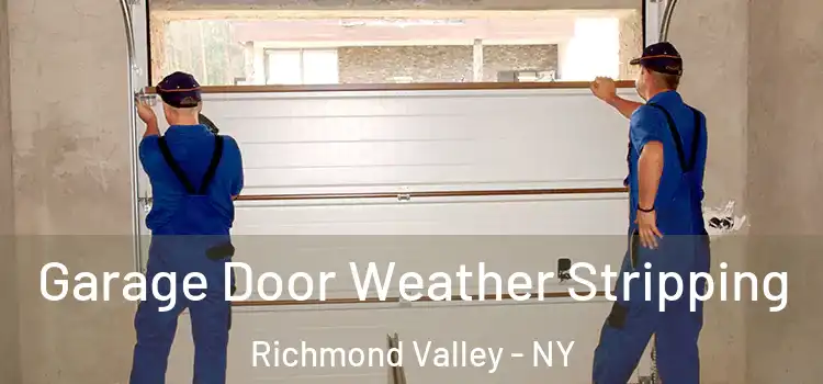  Garage Door Weather Stripping Richmond Valley - NY