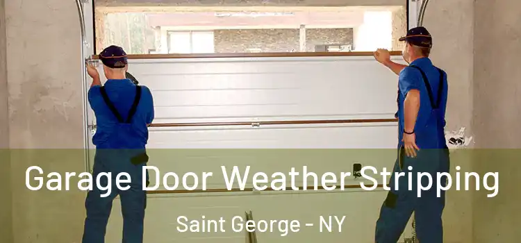  Garage Door Weather Stripping Saint George - NY