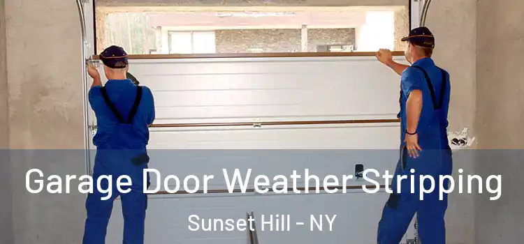  Garage Door Weather Stripping Sunset Hill - NY
