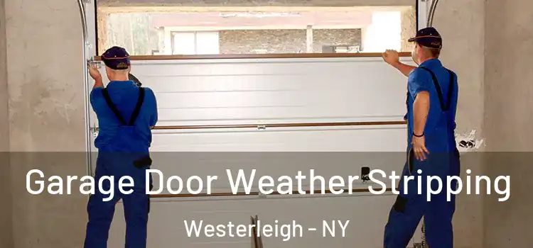 Garage Door Weather Stripping Westerleigh - NY
