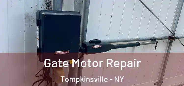 Gate Motor Repair Tompkinsville - NY