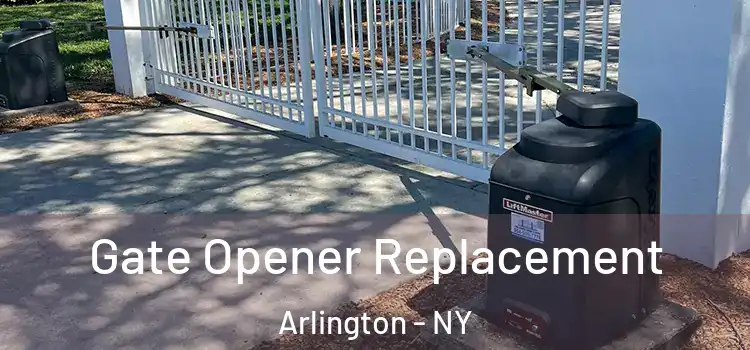 Gate Opener Replacement Arlington - NY