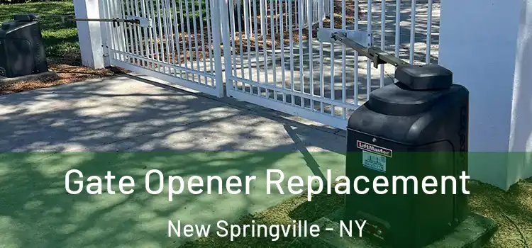  Gate Opener Replacement New Springville - NY