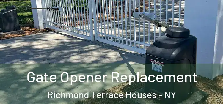 Gate Opener Replacement Richmond Terrace Houses - NY