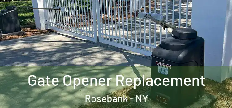  Gate Opener Replacement Rosebank - NY