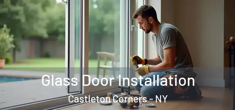  Glass Door Installation Castleton Corners - NY