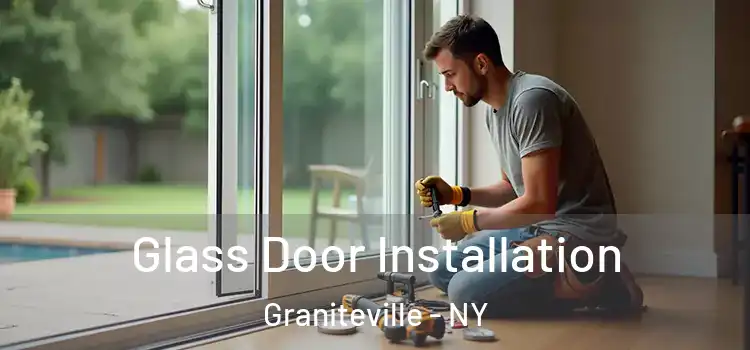  Glass Door Installation Graniteville - NY
