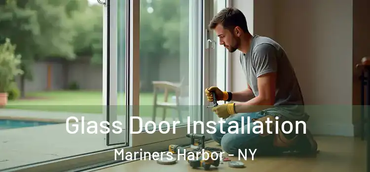  Glass Door Installation Mariners Harbor - NY