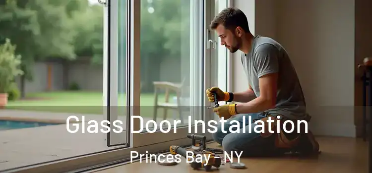  Glass Door Installation Princes Bay - NY