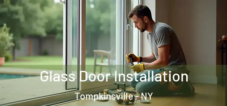  Glass Door Installation Tompkinsville - NY