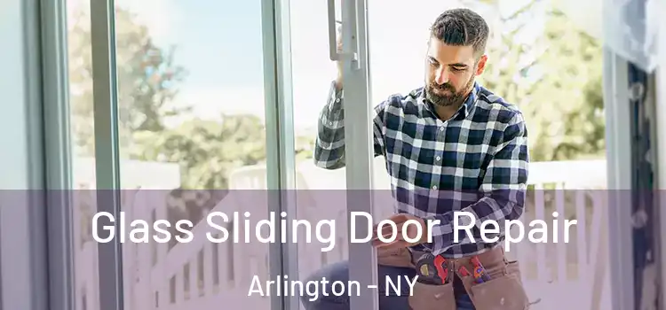  Glass Sliding Door Repair Arlington - NY