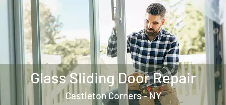 Glass Sliding Door Repair Castleton Corners - NY