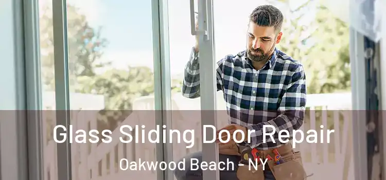  Glass Sliding Door Repair Oakwood Beach - NY