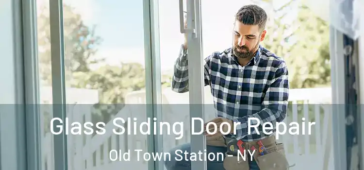 Glass Sliding Door Repair Old Town Station - NY