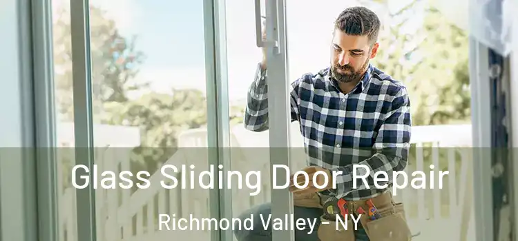  Glass Sliding Door Repair Richmond Valley - NY