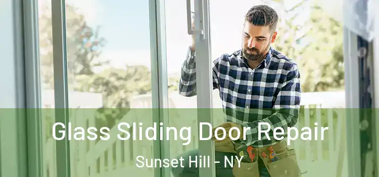  Glass Sliding Door Repair Sunset Hill - NY