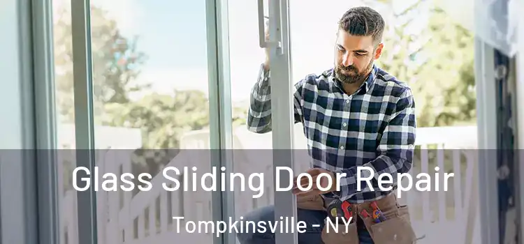  Glass Sliding Door Repair Tompkinsville - NY