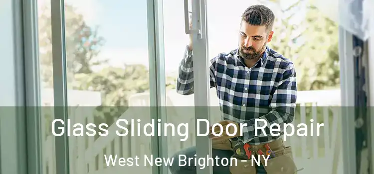  Glass Sliding Door Repair West New Brighton - NY