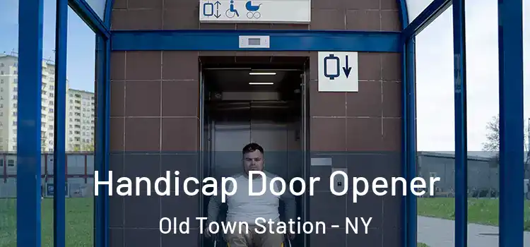  Handicap Door Opener Old Town Station - NY