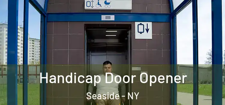  Handicap Door Opener Seaside - NY