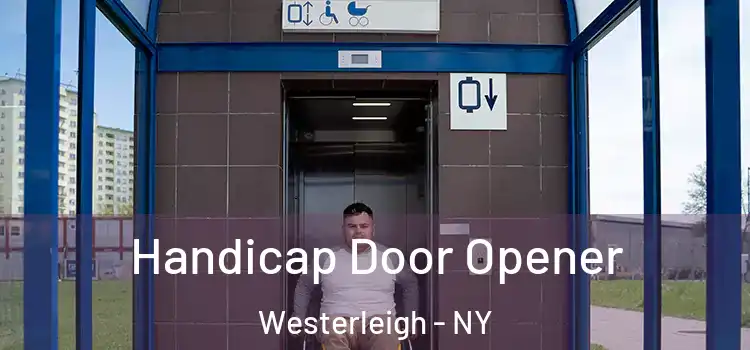  Handicap Door Opener Westerleigh - NY