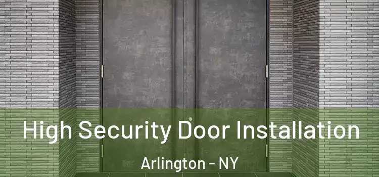  High Security Door Installation Arlington - NY