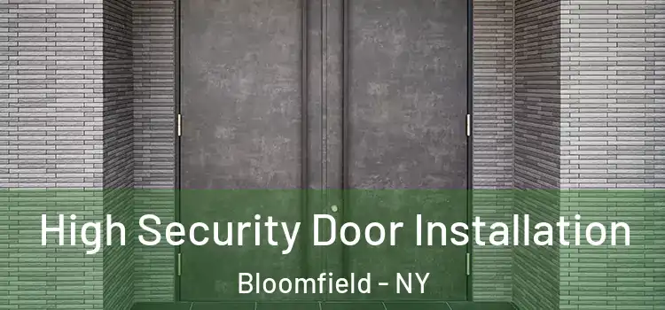  High Security Door Installation Bloomfield - NY