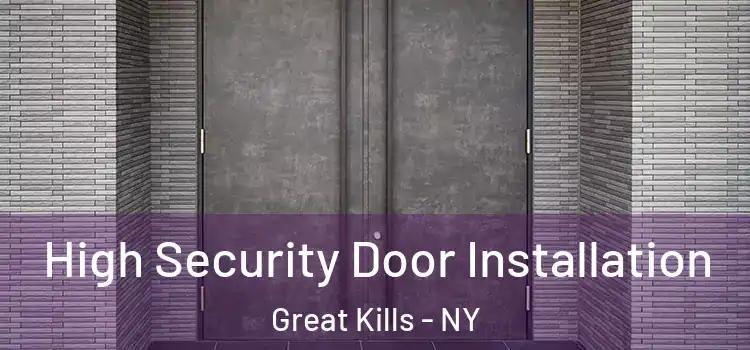  High Security Door Installation Great Kills - NY