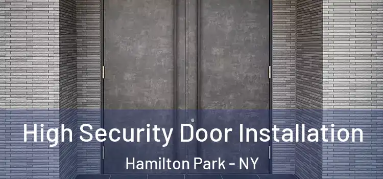  High Security Door Installation Hamilton Park - NY