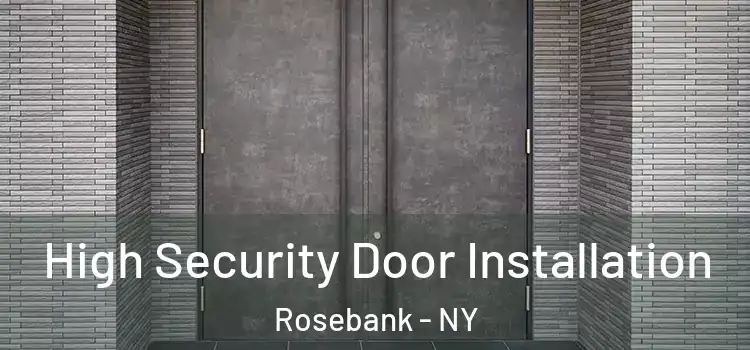  High Security Door Installation Rosebank - NY