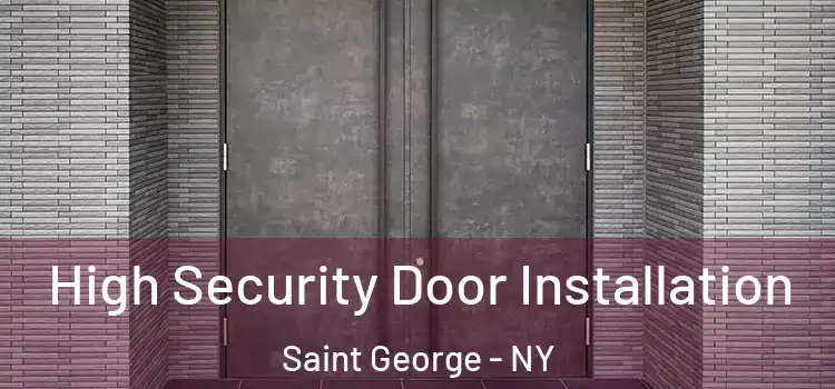  High Security Door Installation Saint George - NY