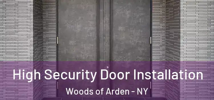  High Security Door Installation Woods of Arden - NY