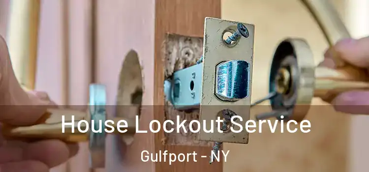 House Lockout Service Gulfport - NY