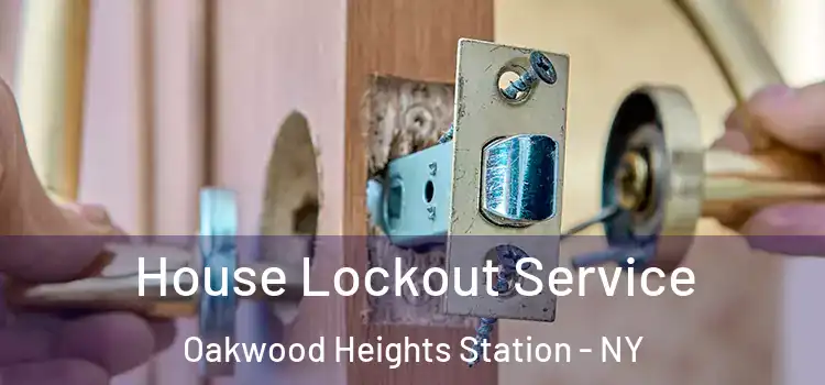  House Lockout Service Oakwood Heights Station - NY